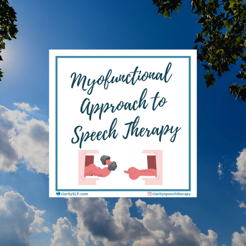 Myofunctional approach to speech therapy