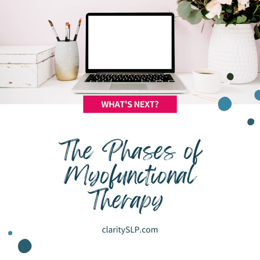 What's next the phases of myofunctional therapy